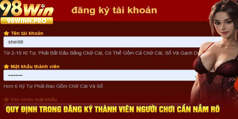 Thực hiện đúng quy định điều khoản điều kiện đăng ký tài khoản để trở thành hội viên chính thức