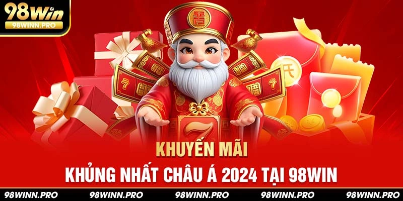 Khuyến mãi khủng nhất châu Á 2024